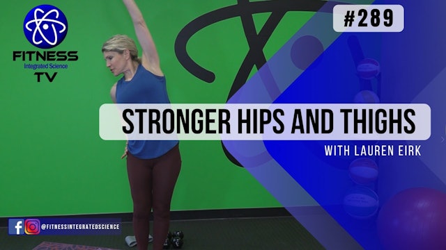 Video 289 | Stronger Hips and Thighs (45 Minute Workout) with Lauren Eirk