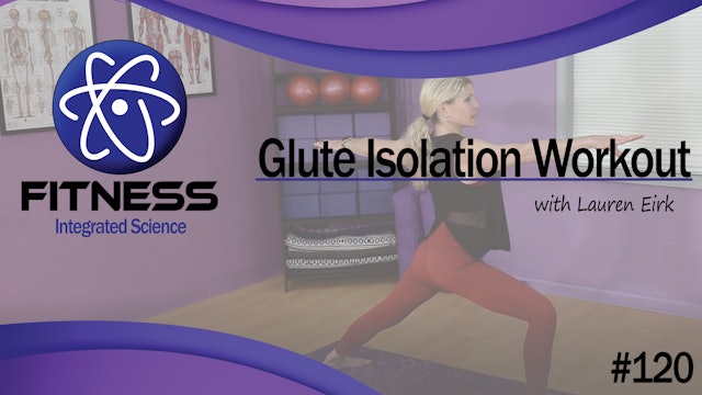 Video 120 | Glute Isolation Workout (30 Minutes) with Lauren Eirk