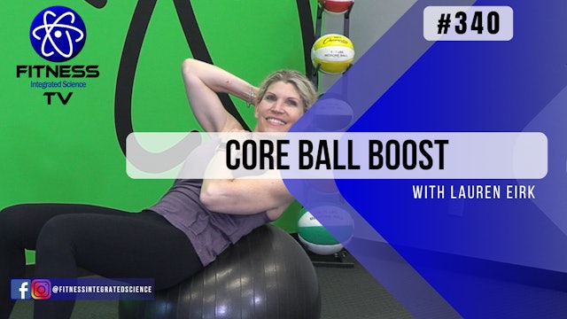 Video 340 | Isometric Core Ball Boost (15 minute routine) with Lauren Eirk