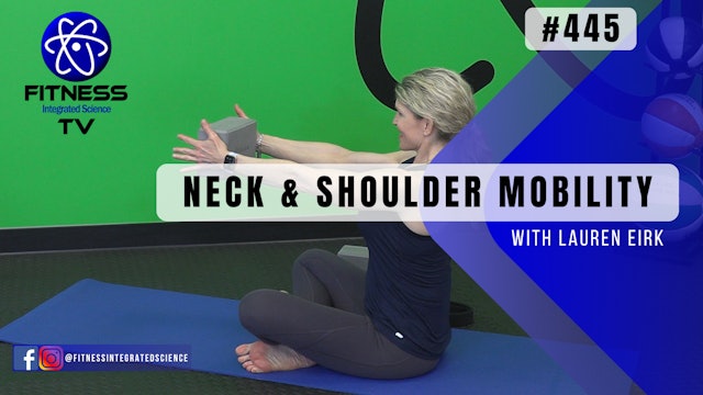 Video 445 | Neck and Shoulder Mobility (15 minutes) with Lauren Eirk