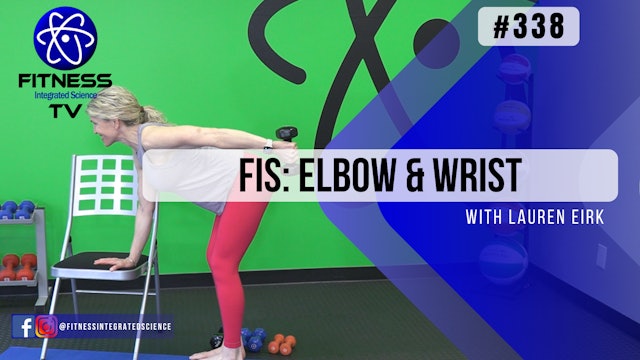 Video 338 | FIS Elbow and Wrist (30 Minutes) with Lauren Eirk