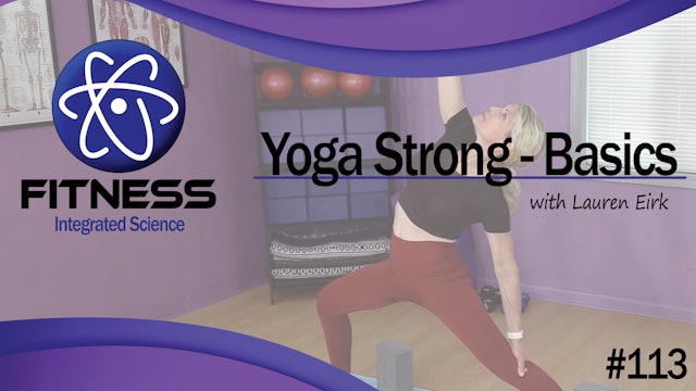 Video 113 | Yoga Strong Basics (45 minute practice) with Lauren Eirk