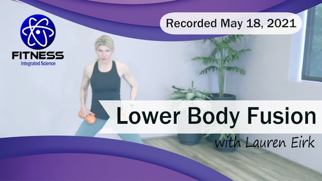 Recorded | Live Event with Lauren Eirk  May 18th at 9:30am | Lower Body Fusion 