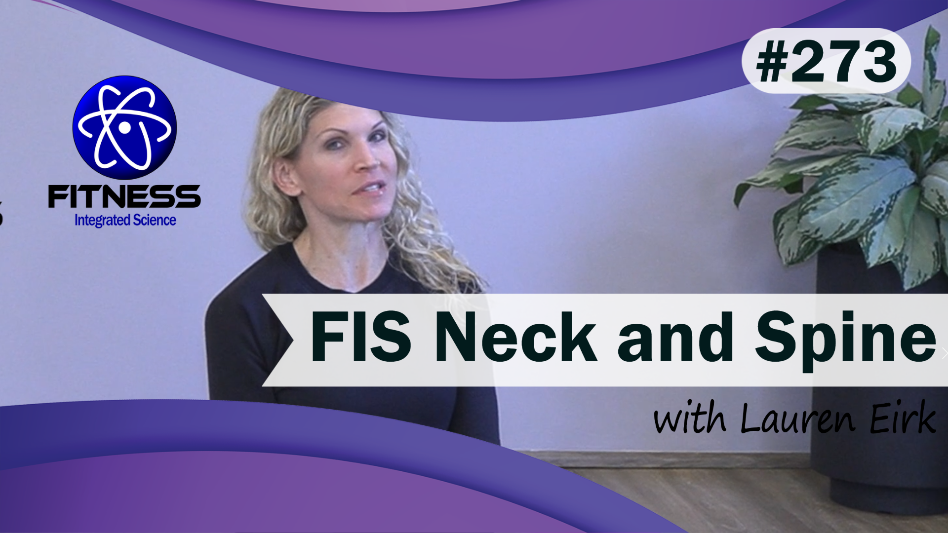 Video 273 | FIS Neck and Spine Therapy (30 minute workout) with Lauren Eirk