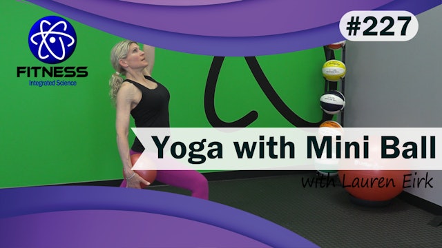 Video 227 | Yoga with Mini Ball (60 Minute Workout) with Lauren Eirk