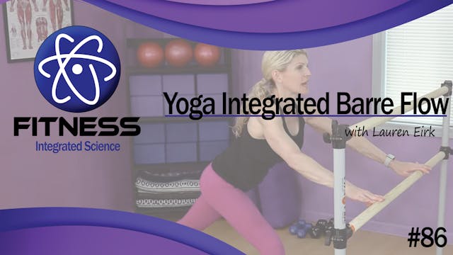 Video 086 | Yoga Integrated Barre Flo...