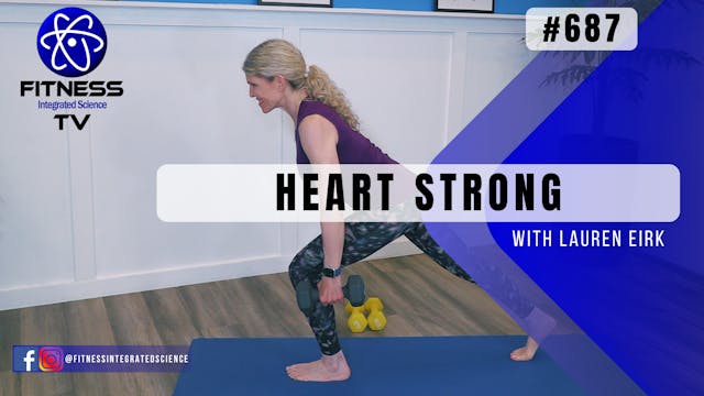 Video 687 | Heart Strong (30 minutes)...