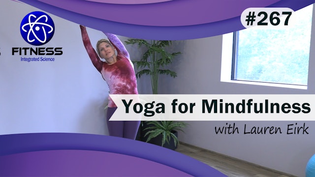 Video 267 | Yoga for Mindfulness (55 Minute routine) with Lauren Eirk