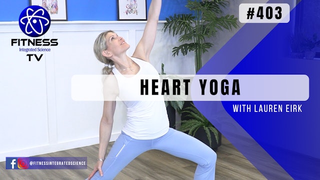 Video 403 | Yoga Heart (30 Minutes) with Lauren Eirk