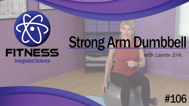 Video 106 | Strong Arm Dumbbell Worko...