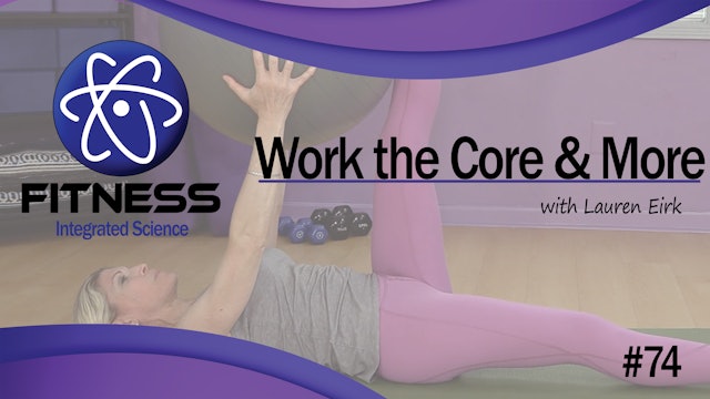 Video 074 | Work Your Core and a Whole Lot More (30 minutes) with Lauren Eirk 