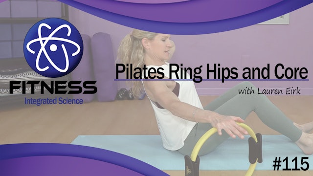 Video 115 | Pilates Ring Hips and Core (30 Minute Workout) with Lauren Eirk
