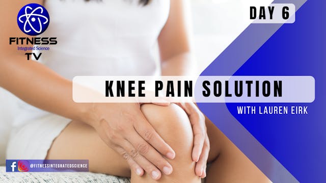 Day 6 Knee Pain Solution (15 minutes)...