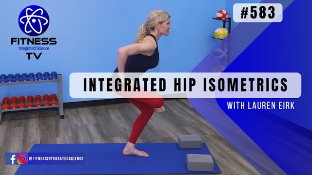 Video 583 | Integrated Hip Isometrics...