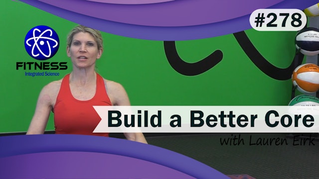 Video 278 | Build a Better Core (45 minute workout) with Lauren Eirk