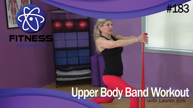 Video 183 | Upper Body Band Workout (30 Minutes) with Lauren Eirk