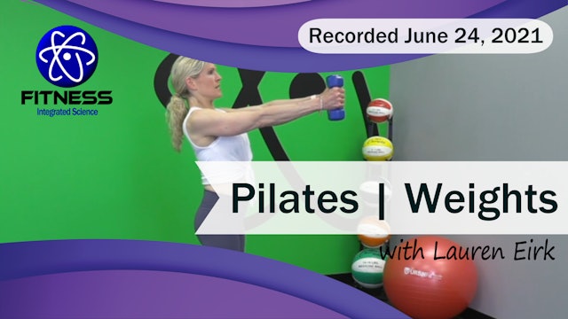 Recorded | Live Event with Lauren Eirk  June 24th at 9:30am | Pilates & Weights