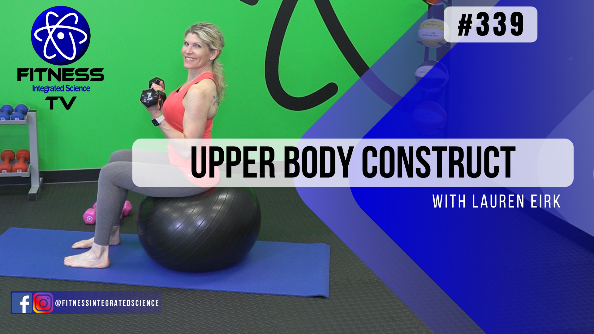 Video 339 | Upper Body Construct (30 Minutes) with Lauren Eirk