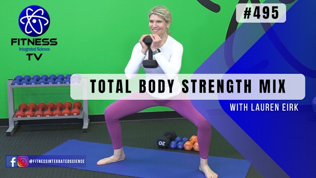 Video 495 | Total Body Strength Mix (30 minutes) with Lauren Eirk