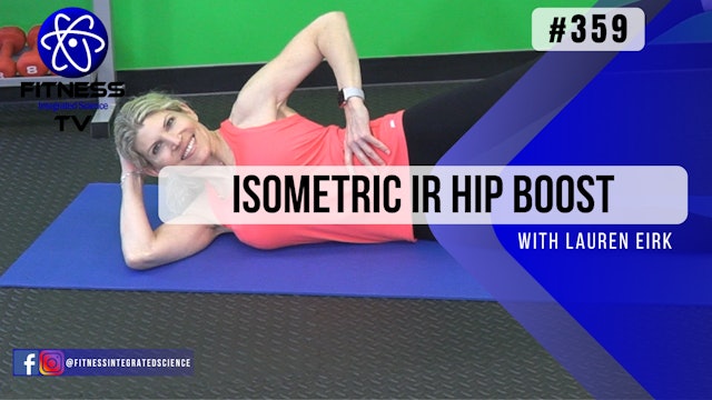 Video 359 | Isometric Hip Internal Rotation Boost (15 minutes) with Lauren Eirk