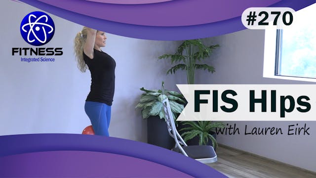 Video 270 | FIS Hips (30 Minute Worko...
