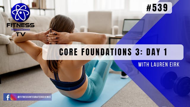 Video 539 | Core Foundations Three: D...