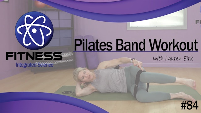 Video 084 | Pilates Band Workout for Hips & Thighs (60 Minutes) with Lauren Eirk