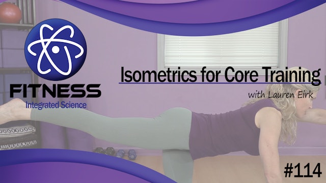 Video 114 | Isometrics for Core Training (60 Minute Workout) with Lauren Eirk