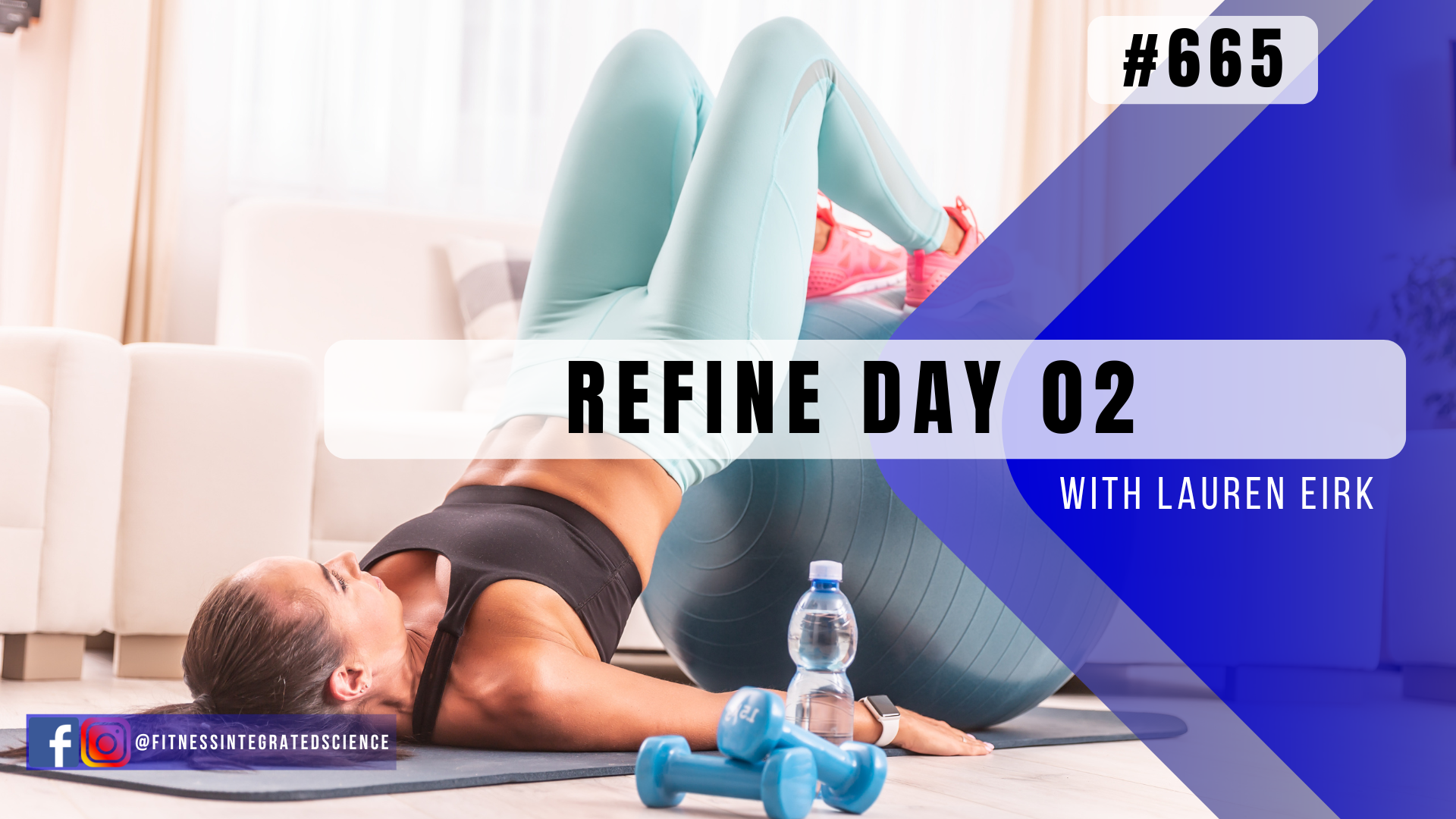 Video 665 | Refine Day 02 (30 minutes) with Lauren Eirk
