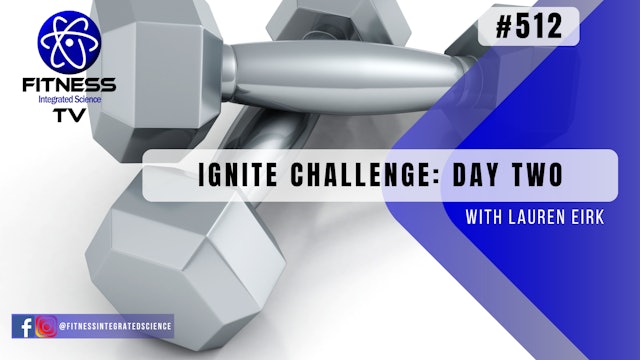 Video 512 | Ignite Challenge Day 2 (30 mins) with Lauren Eirk