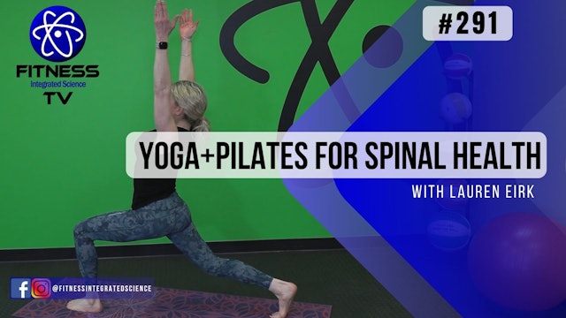 Video 291 | Yoga + Pilates for Spinal Health (45 Min. workout) with Lauren Eirk