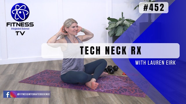 Video 452 | Tech Neck RX (30 Minutes) with Lauren Eirk