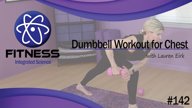 Video 142 | Dumbbell Workout for Chest, Triceps, & Abs (30 Min) with Lauren Eirk