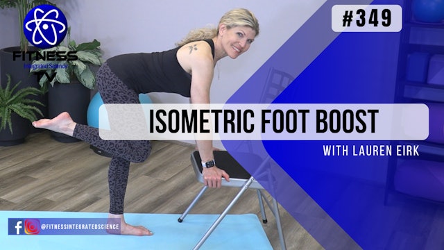 Video 349 | Isometric Foot Boost (15 Minutes) with Lauren Eirk 