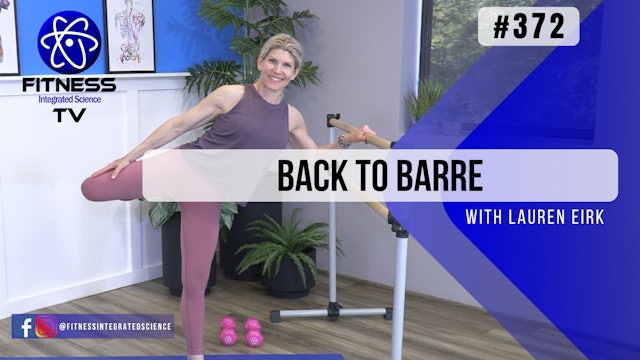 Video 372 | Back To Barre (30 Minutes) with Lauren Eirk