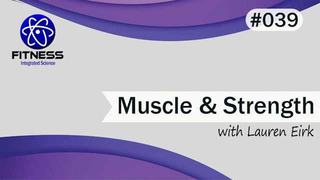 Video 039 | More Muscle and Strength ...