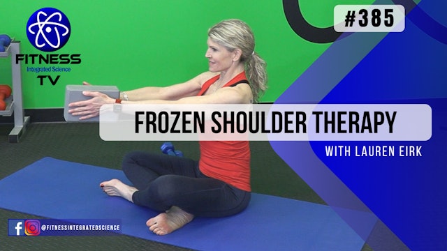 Video 385 | Frozen Shoulder Therapy (15 Mins) with Lauren Eirk