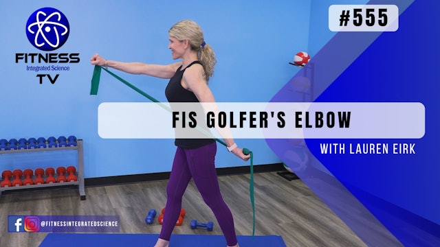 Video 555 | FIS Golfer's Elbow (30 minutes) with Lauren Eirk
