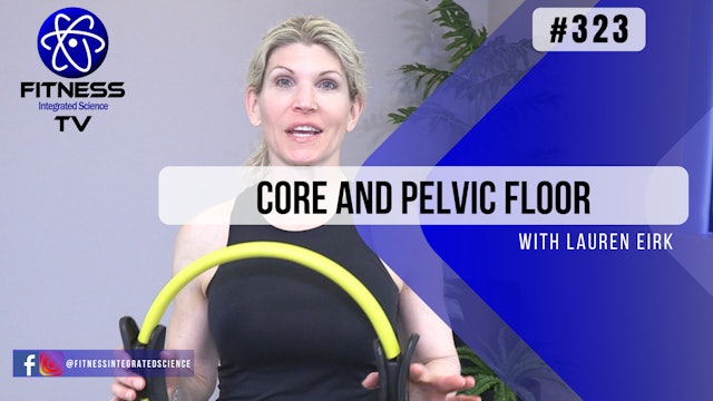 Video #323 | Core and Pelvic Floor (30 Minutes) with Lauren Eirk