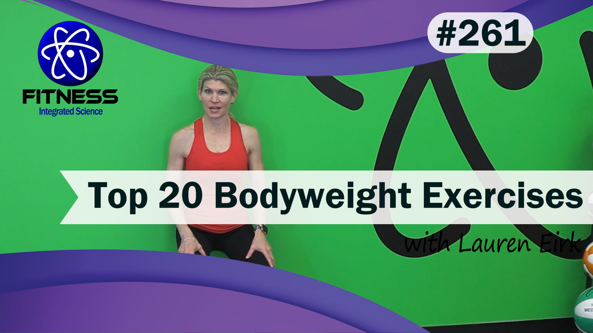 Video 261 | Top 20 Bodyweight Exercises (45 Minute Workout) with Lauren Eirk