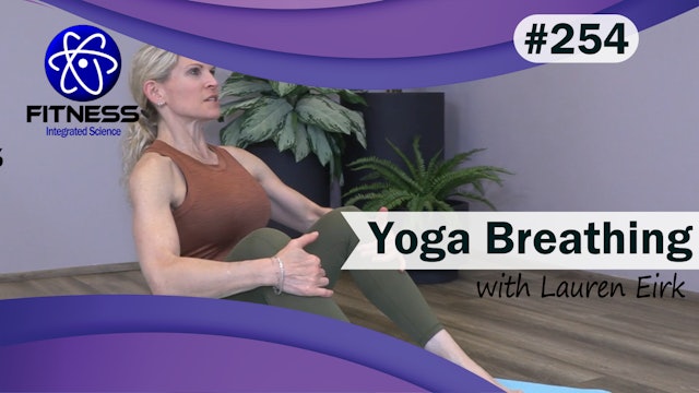 Video 254 | Yoga Breathing (30 Minute Practice) with Lauren Eirk
