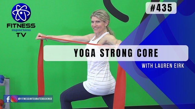 Video 435 | Yoga Strong Core (45 minutes) with Lauren Eirk