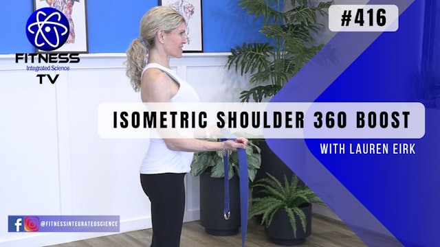 Videp 416 | Isometric Shoulder 360 Boost (30 minutes) with Lauren Eirk