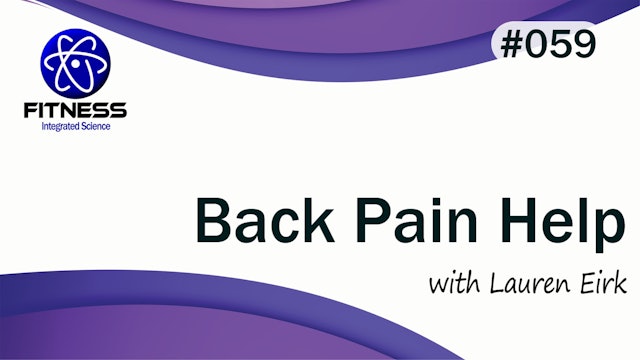 Video 059 | Back Pain Help with Lauren Eirk