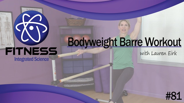 Video 081 | Bodyweight Barre Workout (30 Minutes) with Lauren Eirk