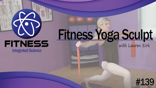 Video 139 | Fitness Yoga Sculpt (45 Minute Workout) with Lauren Eirk