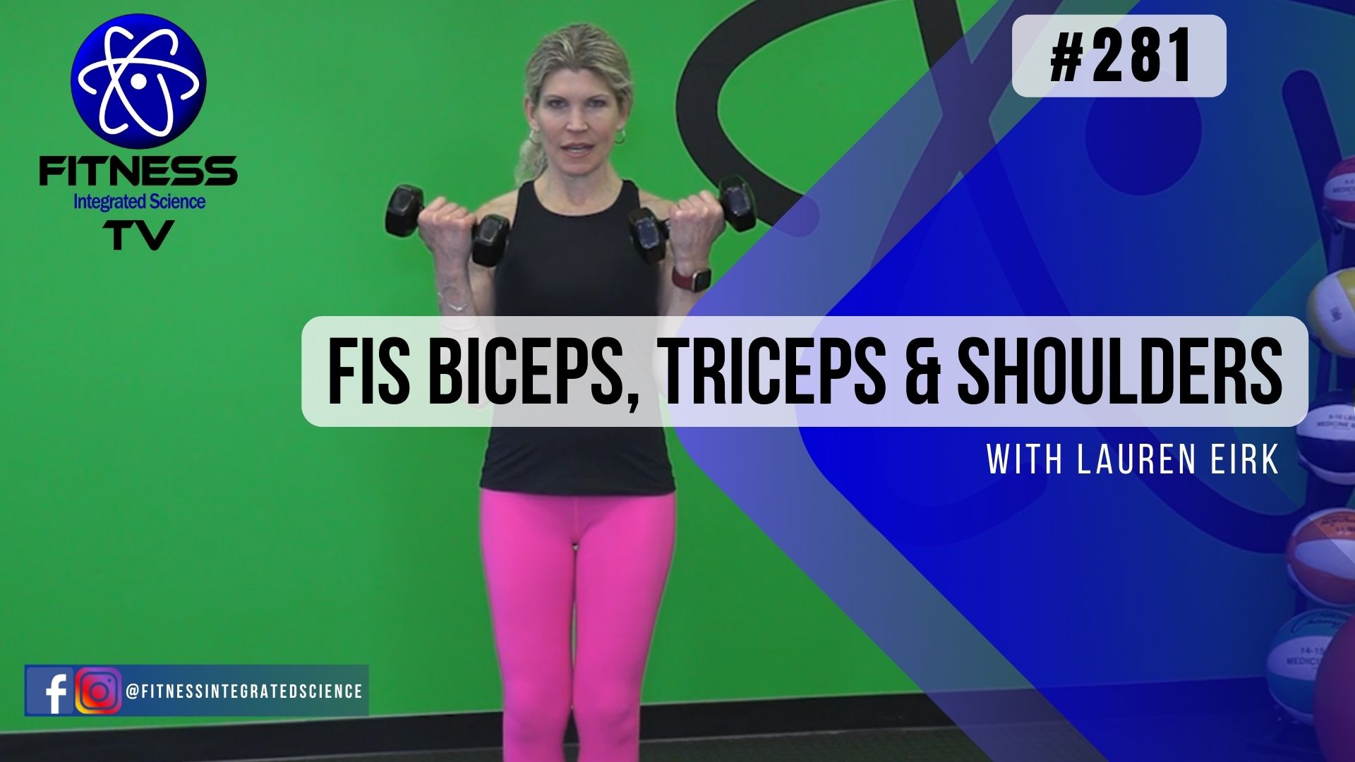 Video 281 | FIS Biceps, Triceps, & Shoulders (60 min workout) with Lauren Eirk