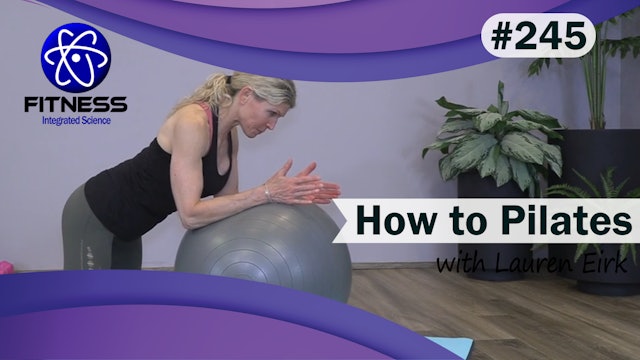 Video 245 | How To Pilates (30 Minutes) with Lauren Eirk