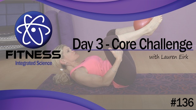 Video 136 | Day 3 Strength & Conditioning Core Challenge Series with Lauren Eirk