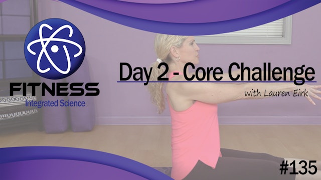 Video 135 | Day 2 Strength & Conditioning Core Challenge Series with Lauren Eirk